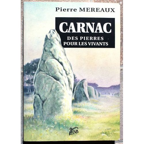 Carnac Des Pierres Pour Les Vivants