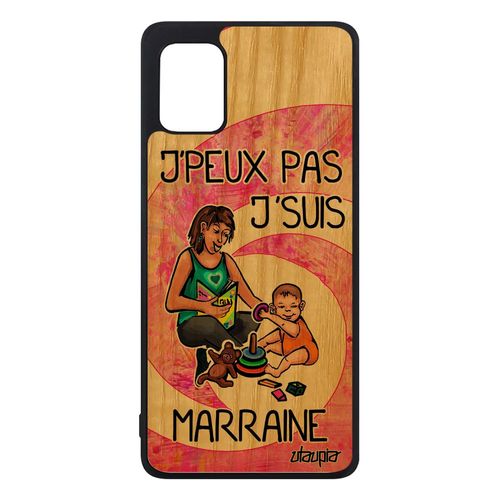 Coque Samsung Galaxy A31 Bois Silicone J'peux Pas J'suis Marraine Texte Rose Drole Smartphone Humoristique Humour Je Case Jpeux