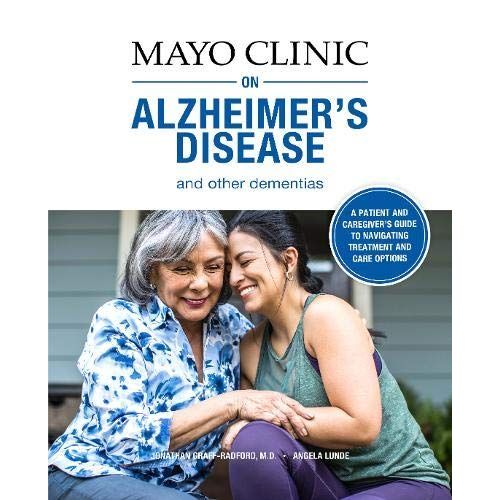 Mayo Clinic On Alzheimer's Disease And Other Dementias