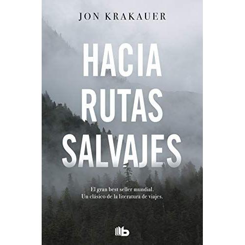 Hacia Rutas Salvajes / Into The Wild