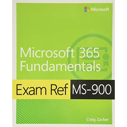 Exam Ref Ms-900 Microsoft 365 Fundamentals