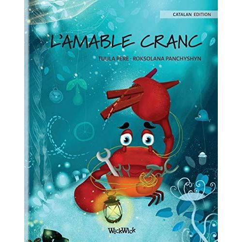 L'amable Cranc (Catalan Edition Of "The Caring Crab")