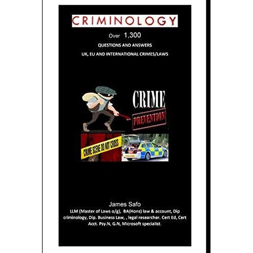 Criminology: Over 1,300 Questions And Answers