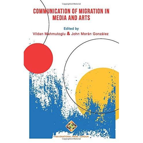 Communication Of Migration In Media And Arts