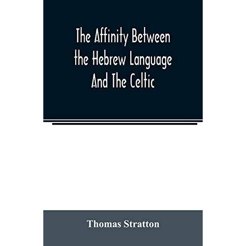 The Affinity Between The Hebrew Language And The Celtic