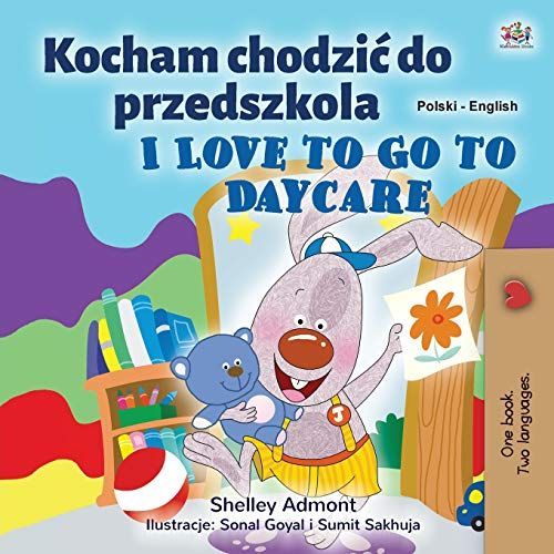 I Love To Go To Daycare (Polish English Bilingual Children's Book)