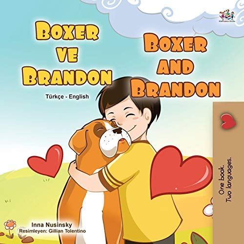 Boxer And Brandon (Turkish English Bilingual Children's Book)