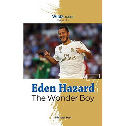 Eden Hazard The Wonder Boy