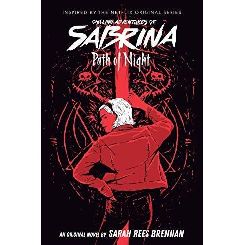 Path Of Night (The Chilling Adventures Of Sabrina Novel #3)