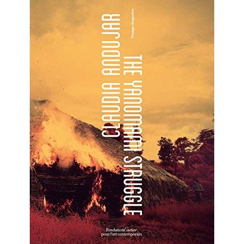 Claudia Andujar, The Yanomami Struggle