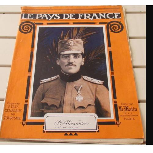 Le Pays De France N°28 Du 27/4/1915-Prince Alexandre De Serbie-28x35.5cm-20 Pages