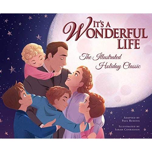 It's A Wonderful Life: The Illustrated Holiday Classic