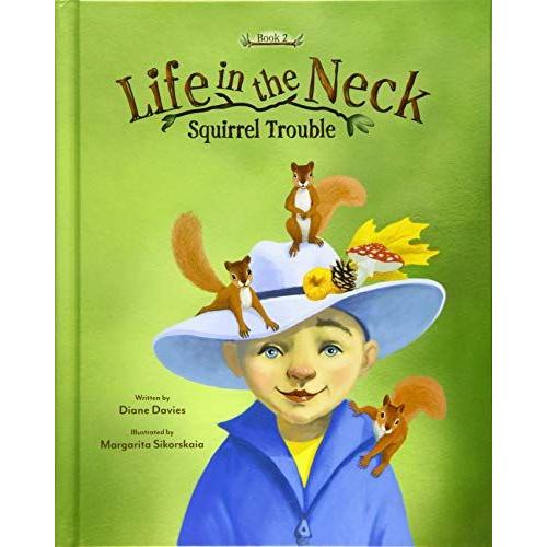 Squirrel Trouble: Life In The Neck Book 2