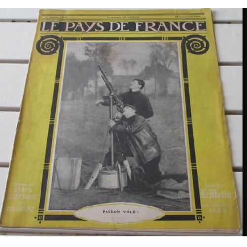 Le Pays De France N°6 Du 26/11/1914-Pigeon Vole ! - 28x35.5cm-18 Pages