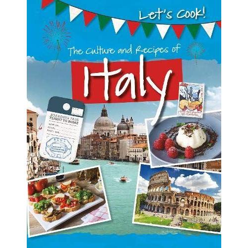The Culture And Recipes Of Italy