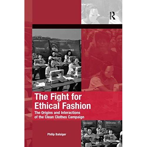 The Fight For Ethical Fashion: The Origins And Interactions Of The Clean Clothes Campaign