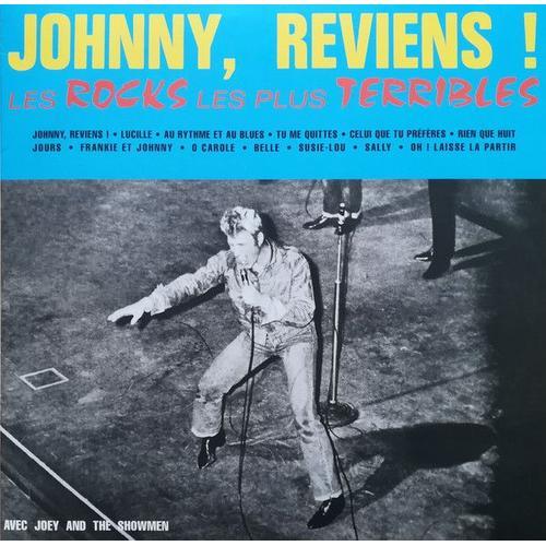 Johnny Reviens ! Les Rocks Les Plus Terribles - Réédition 2009 Vinyle 33 Tours