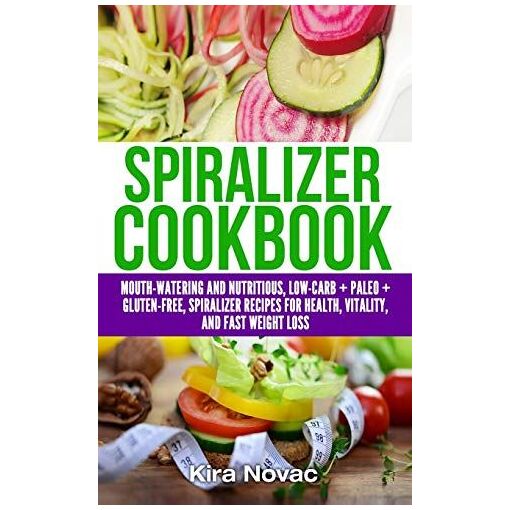 Spiralizer Cookbook