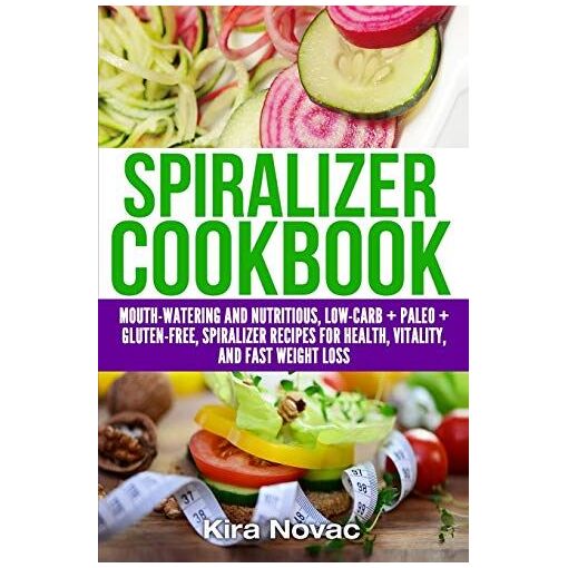 Spiralizer Cookbook