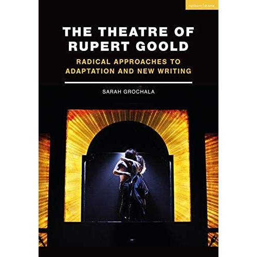 The Theatre Of Rupert Goold
