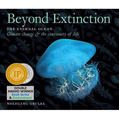 Beyond Extinction: The Eternal Ocean. Climate Change & The Continuity Of Life