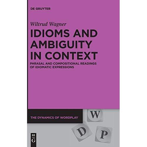 Idioms And Ambiguity In Context