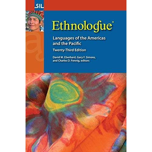 Ethnologue: Languages Of The Americas And The Pacific, Twenty-Third Edition