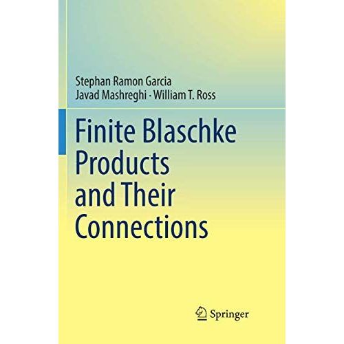 Finite Blaschke Products And Their Connections