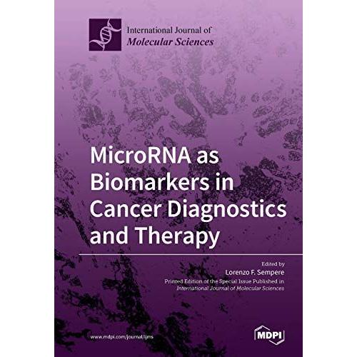 Microrna As Biomarkers In Cancer Diagnostics And Therapy