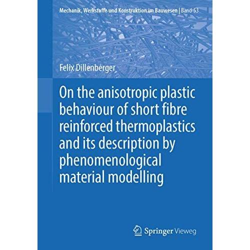 On The Anisotropic Plastic Behaviour Of Short Fibre Reinforced Thermoplastics And Its Description By  Phenomenological Material Modelling
