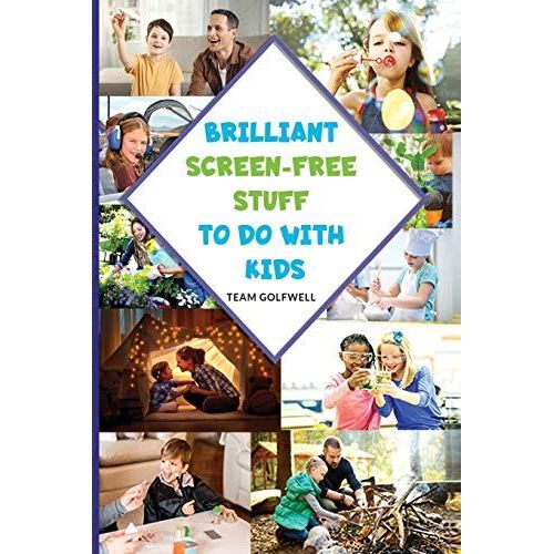 Brilliant Screen-Free Stuff To Do With Kids