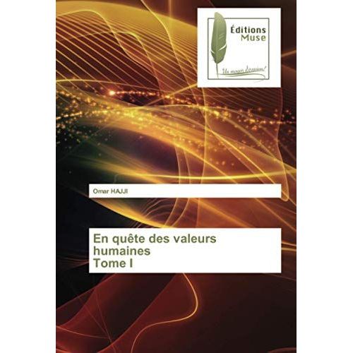 En Quãªte Des Valeurs Humaines Tome I