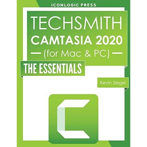 Techsmith Camtasia 2020: The Essentials