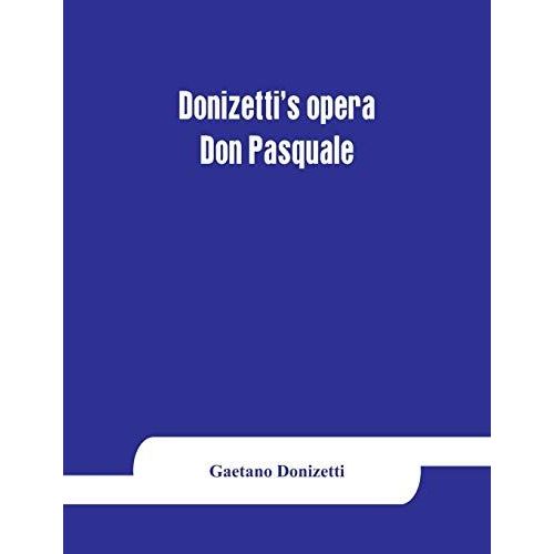 Donizetti's Opera Don Pasquale