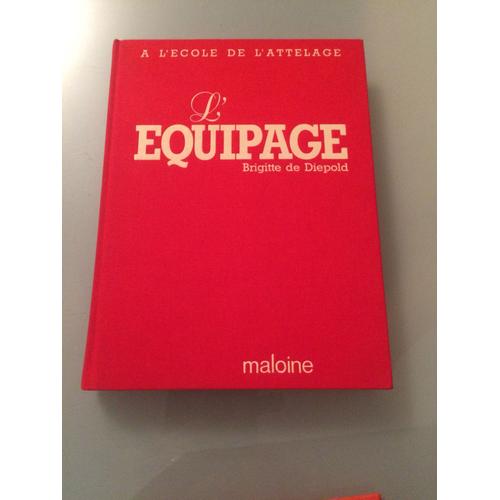 "L'equipage A L'ecole De L'attelage" Ed. 1986