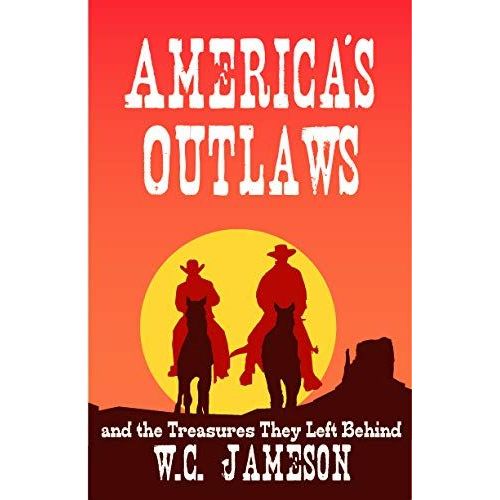 America's Outlaws And The Treasures They Left Behind