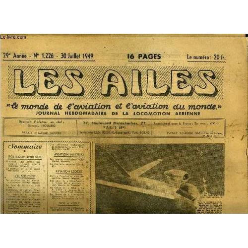 Les Ailes - 29e Annee N° 1226 - Une Armée Qui Rapporte Sans Guerre Par Georges Houard, Le Partage Du Gateau Par Guy Michelet, Le Premier Vol Du Fouga-Cyclone Par Pierre Marie, Le Tour De La Terre(...)