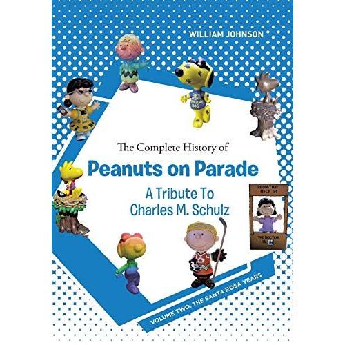 The Complete History Of Peanuts On Parade - A Tribute To Charles M. Schulz