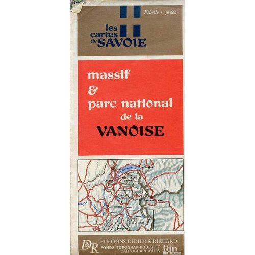 Une Carte En Couleur : Les Cartes De Savoie - Massif & Parc National De La Vanoise - Echelle 1:50 000 - Carte D Environ 125 X 101 Cm.
