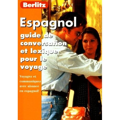 Espagnol - Guide De Conversation Et Lexique Pour Le Voyage