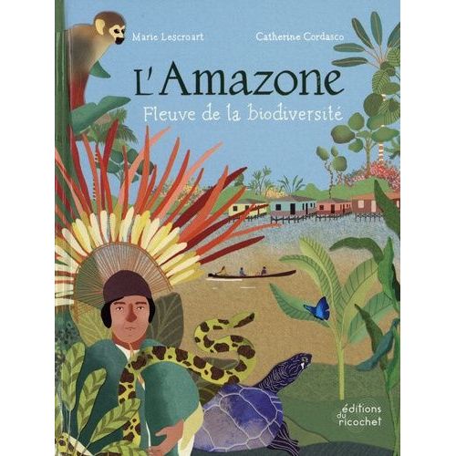 L'amazone - Fleuve De La Biodiversité