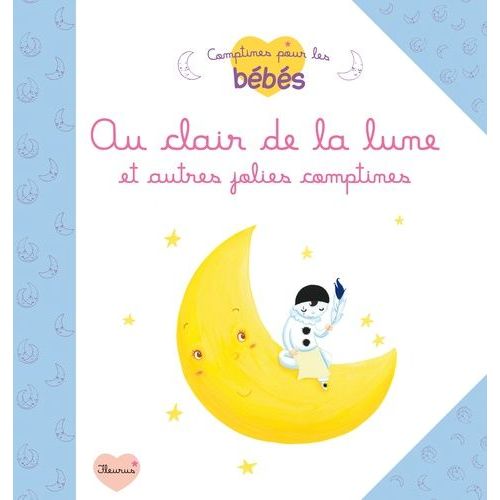 Au Clair De La Lune Et Autres Jolies Comptines