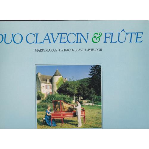 Duo Clavecin & Flute, Marin Marais,Bach,Blavet,Philidor