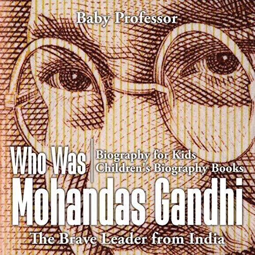 Who Was Mohandas Gandhi