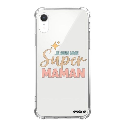 Coque Iphone Xr Silicone Antichocs Solides Coins Renforcés Protection Housse Transparente Je Suis Une Super Maman Evetane