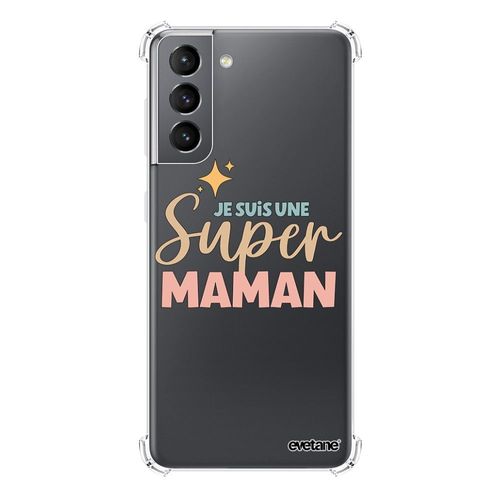 Coque Samsung Galaxy S21 5g Silicone Antichocs Solides Coins Renforcés Protection Housse Transparente Je Suis Une Super Maman Evetane