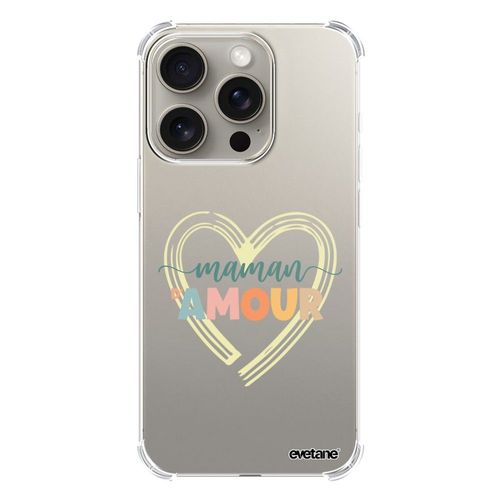 Coque Iphone 15 Pro Silicone Antichocs Solides Coins Renforcés Protection Housse Transparente Maman D'amour Evetane