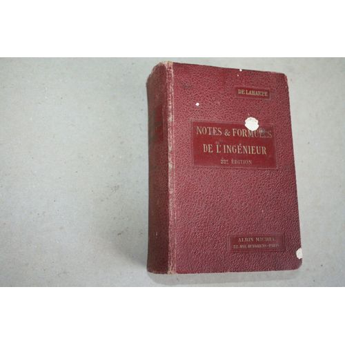 Notes Formules Ingénieur Laharpe 1927 Chemin Fer Machines Diverses Auto Aéronautique Mines Moteurs Gaz Pétrole Etc