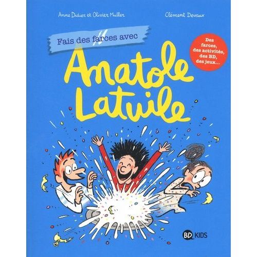 Fais Des Farces Avec Anatole Latuile