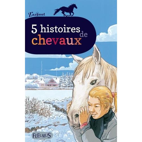 5 Histoires De Chevaux